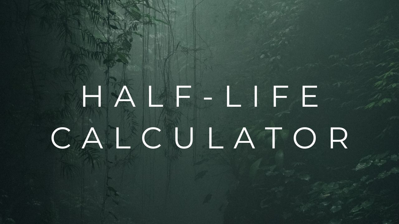 Half-Life Calculator