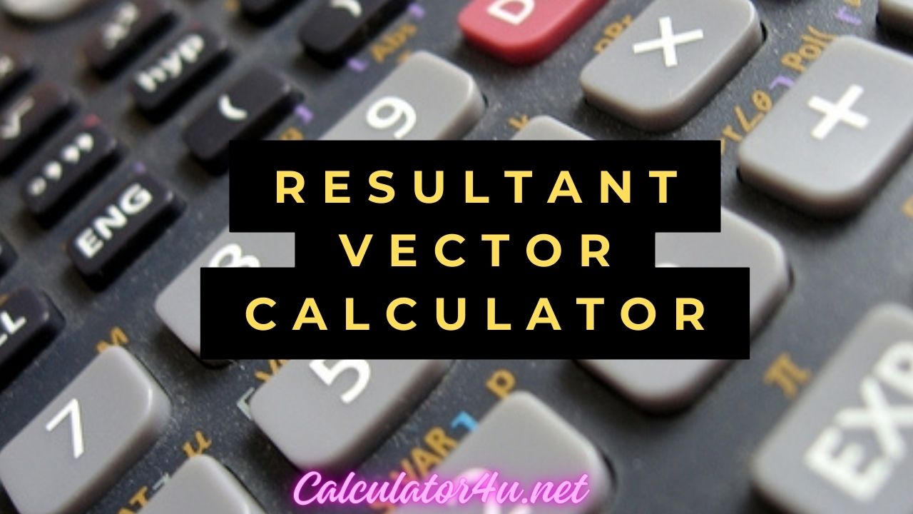 Resultant Vector Calculator
