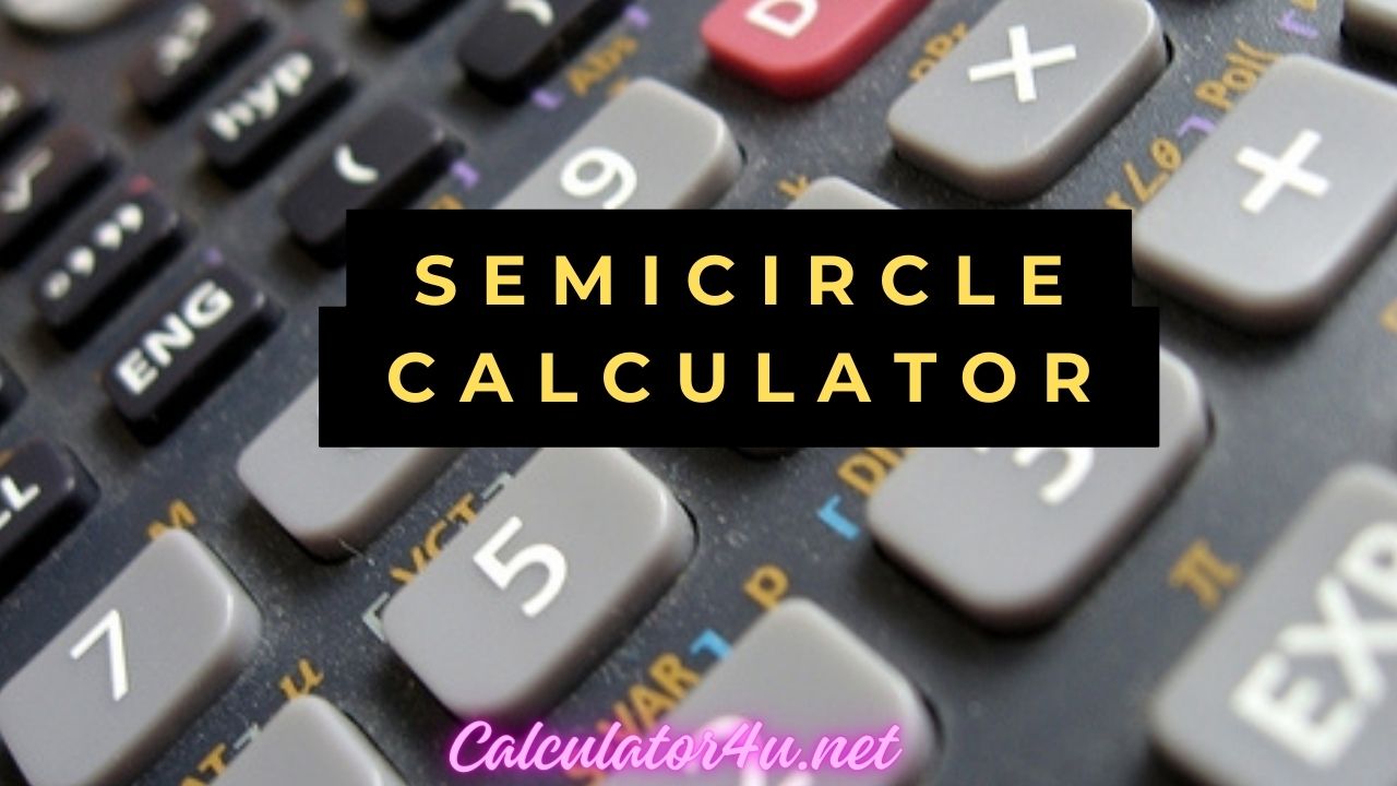 Semicircle Calculator