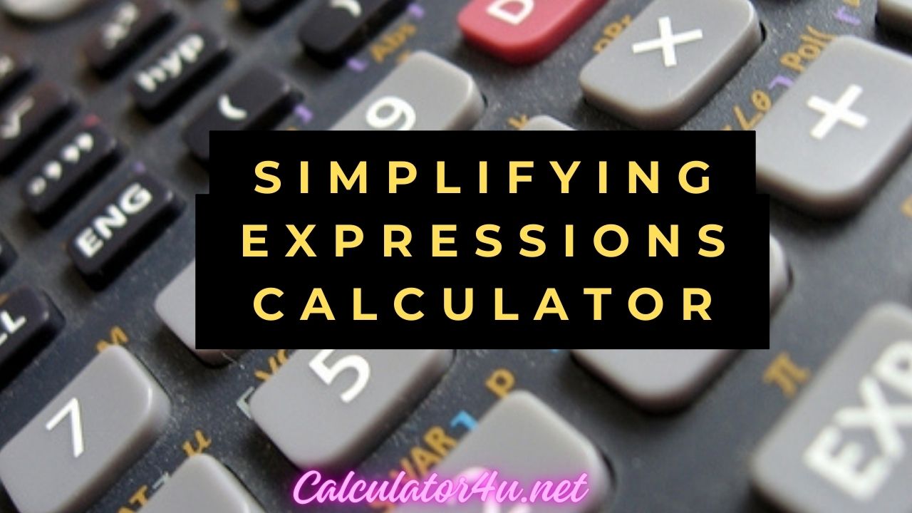 Simplifying Expressions Calculator