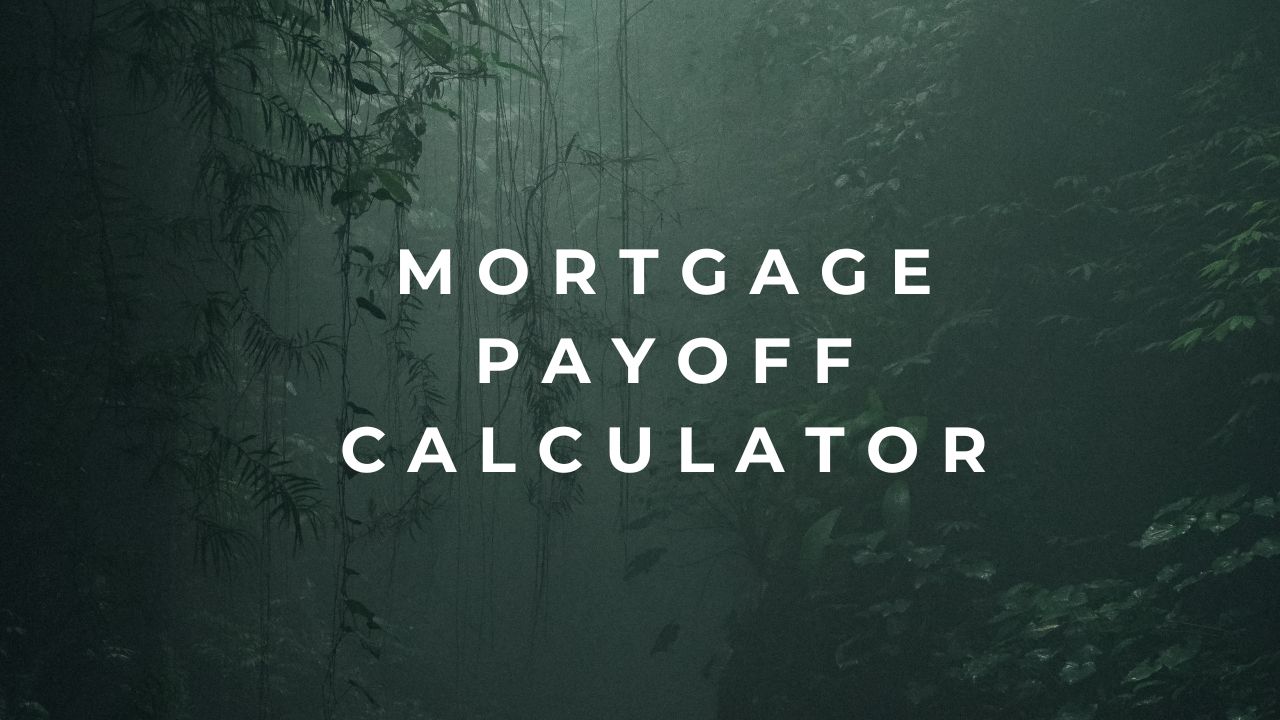 Mortgage Payoff Calculator