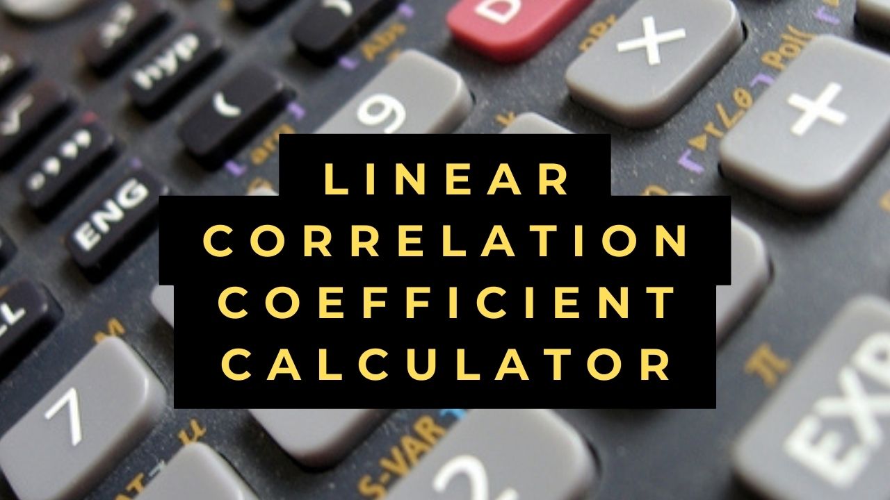 Linear Correlation Coefficient Calculator