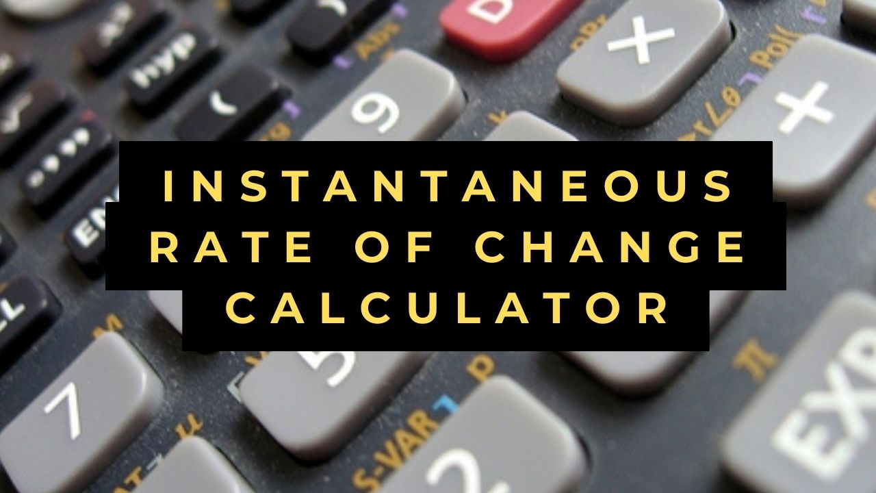 Instantaneous Rate Of Change Calculator