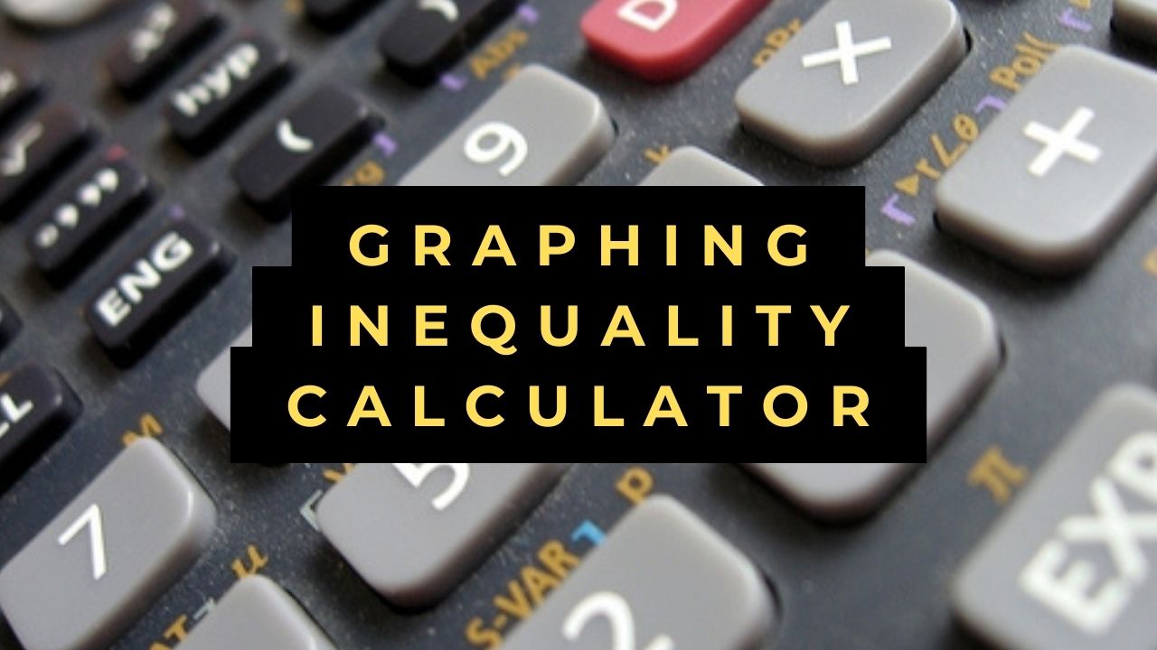 Graphing Inequality Calculator