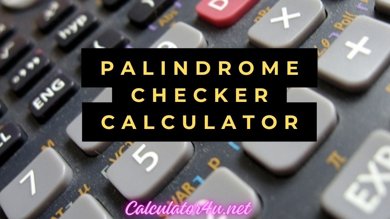 Palindrome Checker Calculator