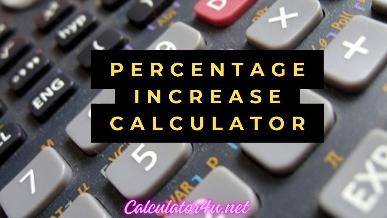 Percentage Increase Calculator