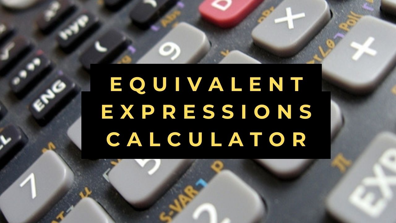 Equivalent Expressions Calculator