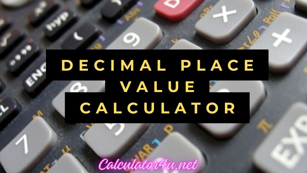 Decimal Place Value Calculator