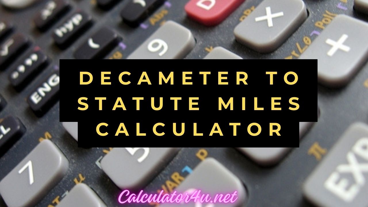 Decameter To Statute Miles Calculator