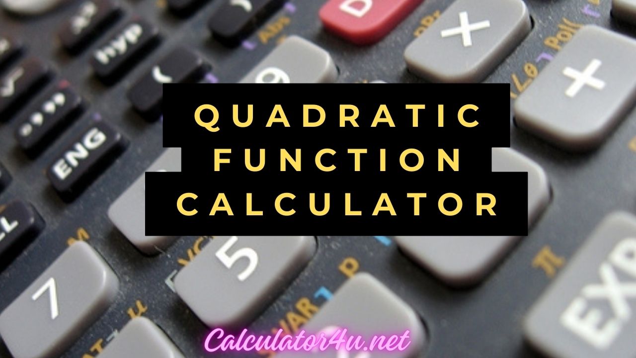 Quadratic Function Calculator