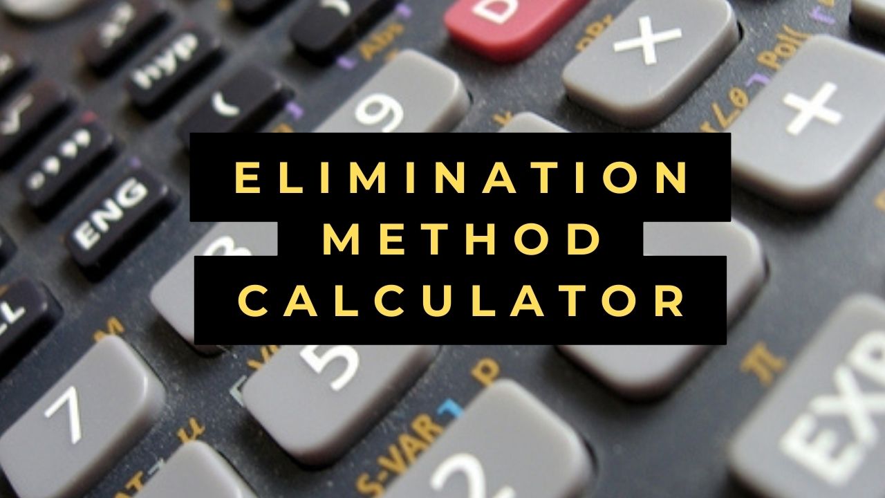 Elimination Method Calculator